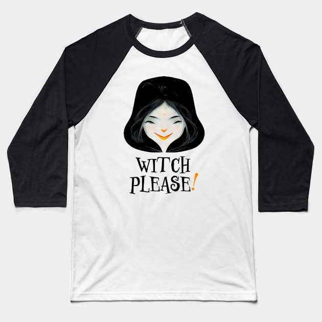Witch please! Baseball T-Shirt by Mad Swell Designs